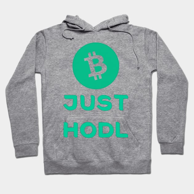 BCH Just Hodl Hoodie by Project Send-A-Heart